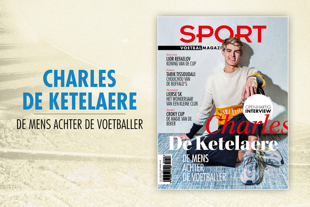 Vanaf vrijdag in de winkel: de nieuwe Sport/Voetbalmagazine met De Ketelaere, Refaelov, Beerschot, ...