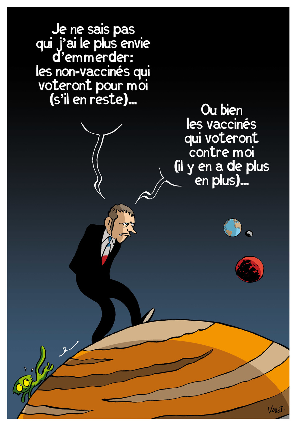 Emmanuel Macron clive encore un peu plus en déclarant vouloir "emmerder les non-vaccinés jusqu'au bout"., Vadot